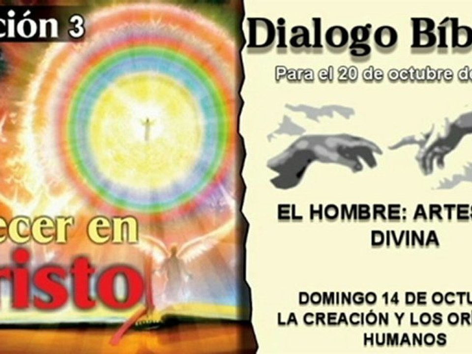 DIALOGO BÍBLICO - DOMINGO 14 DE OCTUBRE 2012 - LA CREACIÓN Y LOS ORÍGENES HUMANOS