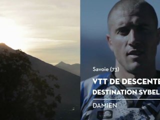 VTT de descente, massif des Sybelles, le coup de cœur de Damien - Bienvenue chez vous !