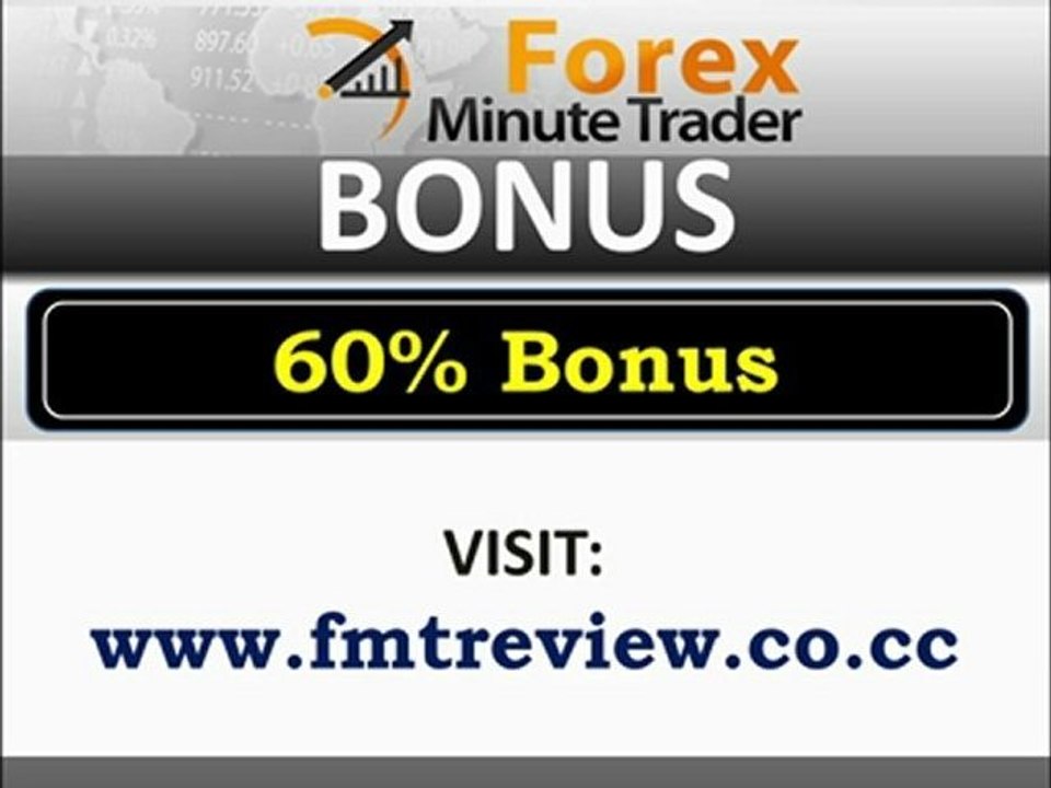 Get 60% Forex Minute Trader Bonus