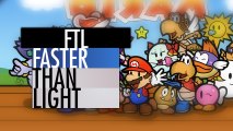 FTL - Speedrun de Paper Mario, morceaux choisis