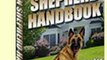 German Shepherd Hanbook - German Shepherd Expert Finally Reveals How to Have The Happiest, Healthiest and Most Well-behaved German Shepherd On The Block !