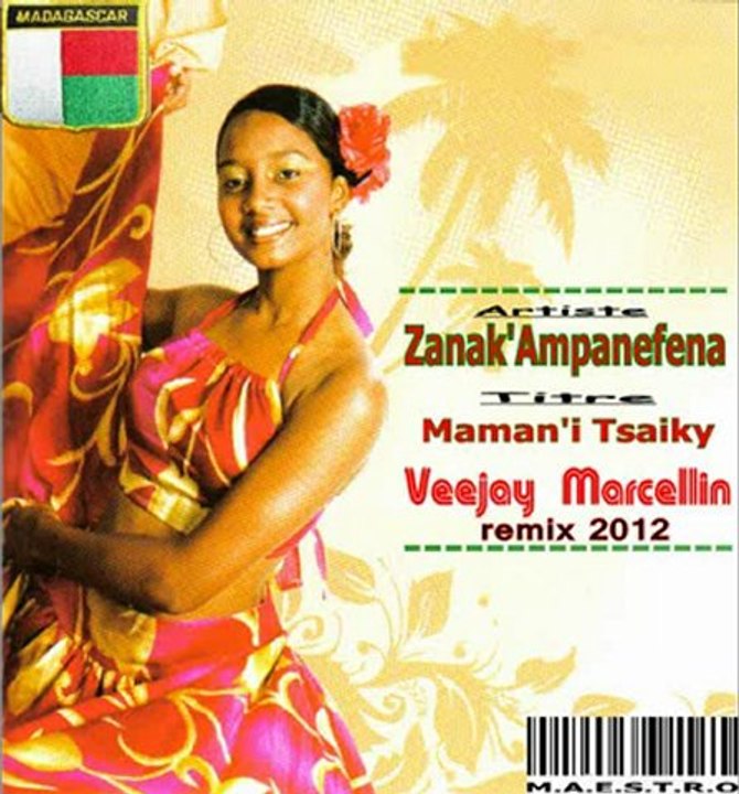 Zanak'Ampanefena - Mamani Tsaiky ( Remix Veejay Marcellin Paris )