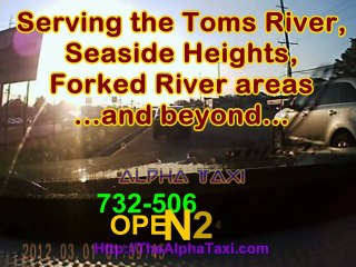 Alpha Taxi Toms River taxi 08753 Seaside Heights taxi 08751