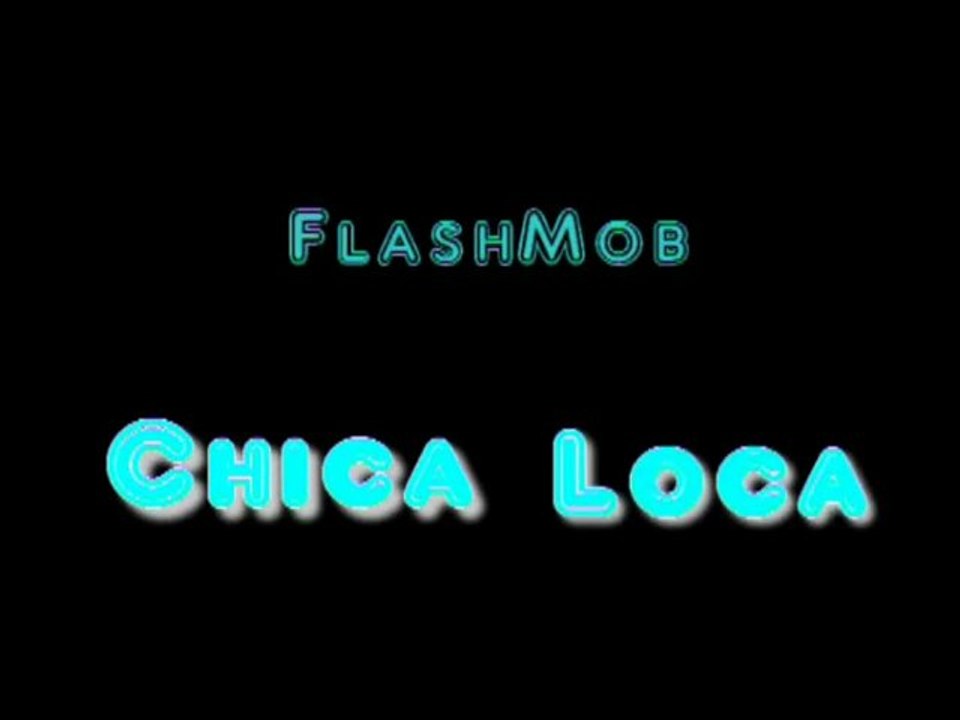 Flashmob ChicaLoca ...