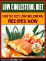 Cooking Book Review: LOW CHOLESTEROL DIET - Find The Best Low Cholesterol Recipes Now and How To Lower Cholesterol Fast by Mario Fortunato