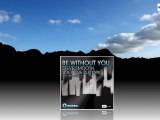Steve Smooth, Joe C & DJ Torio feat. Drew Delneky - Be Without You