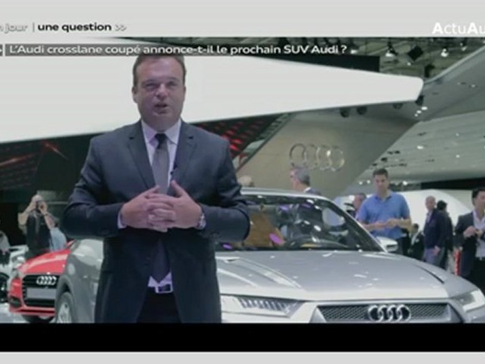 Un jour Une question : Audi Crosslane