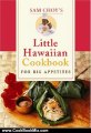 Cooking Book Review: Sam Choy's Little Hawaiian Cookbook for Big Appetites by Sam Choy