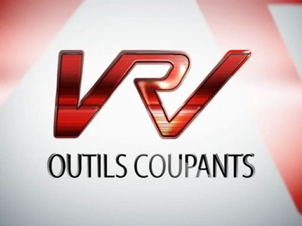 VRV Outils Coupants Excellentes finitions de surface