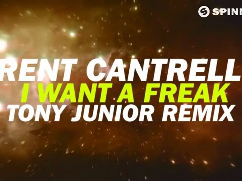 Trent Cantrelle - I Want A Freak (Tony Junior Remix) [Available October 29]