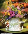 Cooking Book Review: Sylvia Weinstock's Sensational Cakes by Sylvia Weinstock