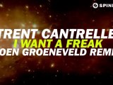 Trent Cantrelle - I Want A Freak (Koen Groeneveld Remix) [Available October 29]