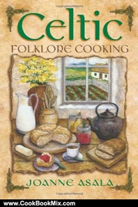 Cooking Book Review: Celtic Folklore Cooking by Joanne Asala
