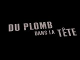 Du Plomb dans la Tête (2011) - Bande Annonce / Trailer [VF-HD]