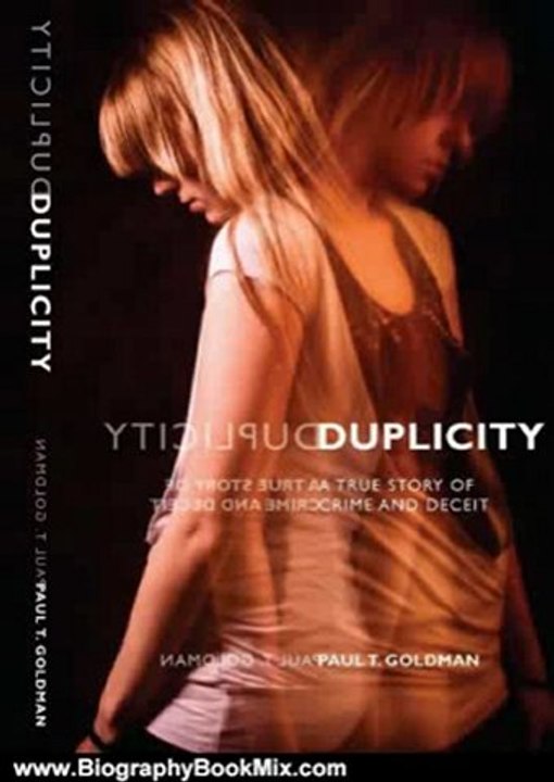 Biography Book Review: Duplicity - A True Story of Crime and Deceit by PAUL T. GOLDMAN