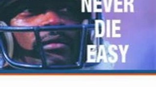 Biography Book Review: Never Die Easy: The Autobiography of Walter Payton by Walter Payton, Don Yaeger