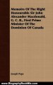 Biography Book Review: Memoirs Of The Right Honourable Sir John Alexander Macdonald, G. C. B., First Prime Minister Of The Dominion Of Canada by Joseph Pope