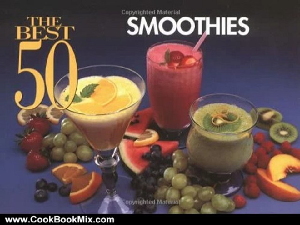 Cooking Book Review: The Best 50 Smoothies by Joanna White