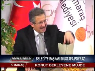 KAHRAMANMARAŞ BELEDİYE BAŞKANI MUSTAFA POYRAZ