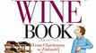 Cooking Book Review: Everything Wine Book: From Chardonnay to Zinfandel, All You Need to Make the Perfect Choice (Everything: Cooking) by Barbara Nowak, Beverly Wichman