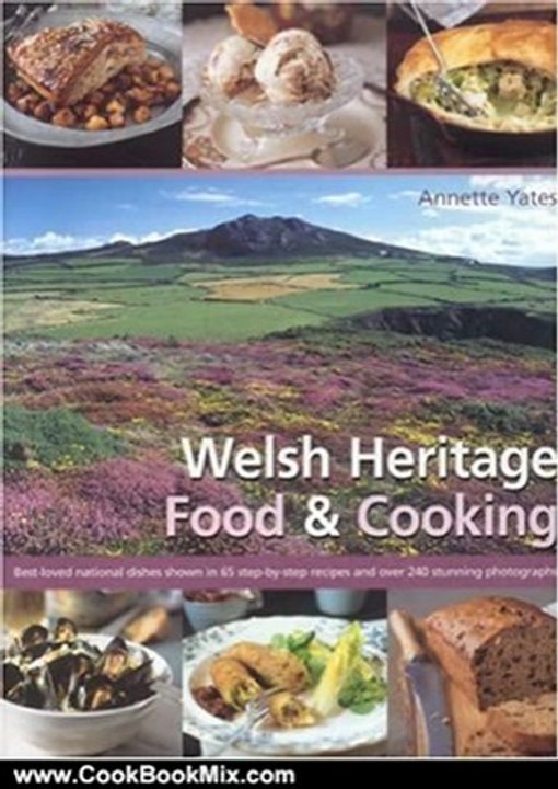 Cooking Book Review: Welsh Heritage Food and Cooking by Annette Yates