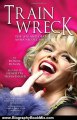 Biography Book Review: Train Wreck: The Life and Death of Anna Nicole Smith by Donna Hogan, Henrietta Tiefenthaler