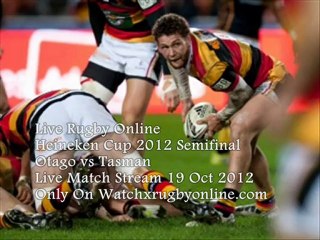 Watch Rugby Tasman vs Otago Fri 19 Oct 2012 Live Now