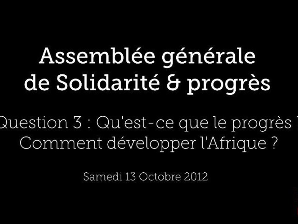 AG 2012 : Question à J.Cheminade sur le développement de l'Afrique