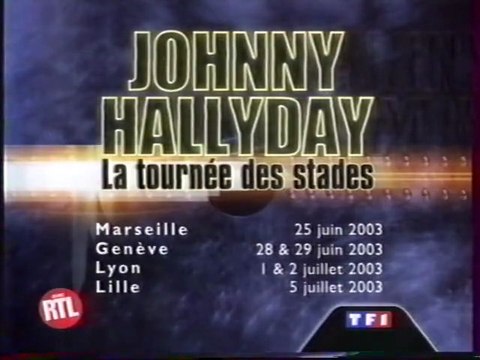 Bande Annonce Promotionne Johnny Hallyday La Tournée Des stades Juin 2003 TF1