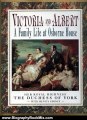 Biography Book Review: Victoria and Albert: A Family Life at Osbourne House by H.r.h. The duchess of york