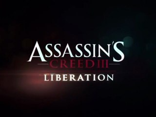 Assassin's Creed III : Liberation - Story Trailer [HD]