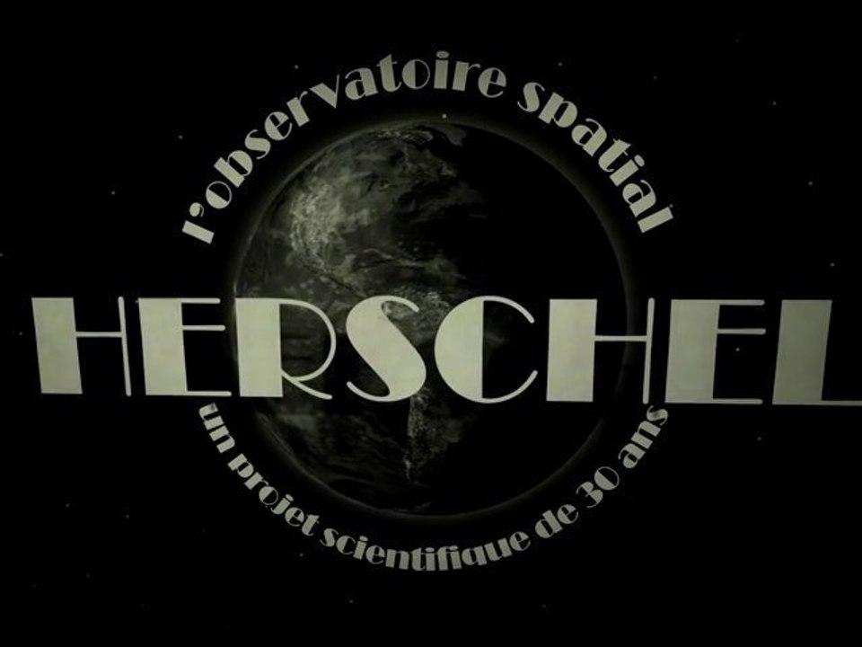 Herschel, un projet scientifique de 30 ans