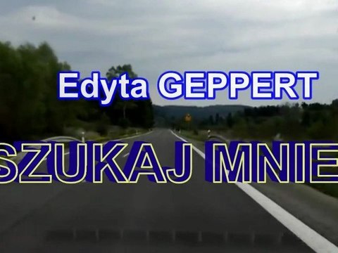 SZUKAJ MNIE...Edyta Geppert.