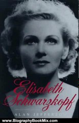 Biography Book Review: Elisabeth Schwarzkopf by Alan Jefferson