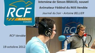 Interview de Simon Briaud, nouvel Animateur Fédéral du MJS Vendée, sur RCF le 19/10/12