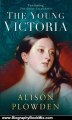 Biography Book Review: The Young Victoria by Alison Plowden