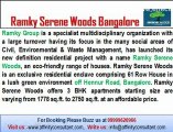 Ramky Serene Woods apartment 09999620966 Hennur Road Bangalore