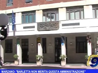Marzano:" Barletta non merita questa amministrazione"