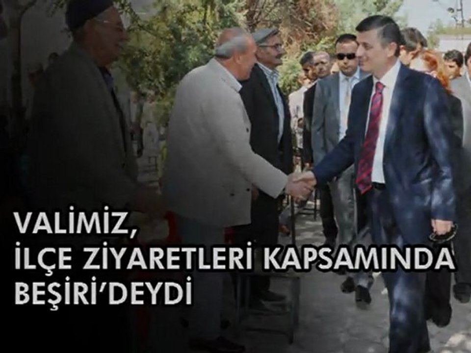 VALİMİZİN BEŞİRİ ZİYARETİ