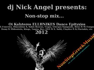 Non-stop Mix 2012 (Ellinikes Dance Epityxies) by dj Nick Angel [ 1 of 4 ] NonStopGreekMusic