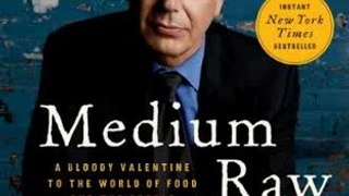 Cooking Book Review: Medium Raw: A Bloody Valentine to the World of Food and the People Who Cook (P.S.) by Anthony Bourdain