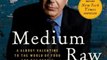 Cooking Book Review: Medium Raw: A Bloody Valentine to the World of Food and the People Who Cook (P.S.) by Anthony Bourdain