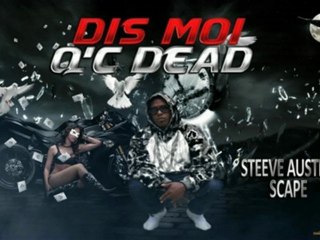 Dis Moi Q'c Dead - Steeve Austin " Scape 26 hall "