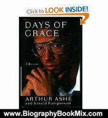 Biography Book Review: Days Of Grace: A Memoir by Arthur Ashe, Arnold Rampersad