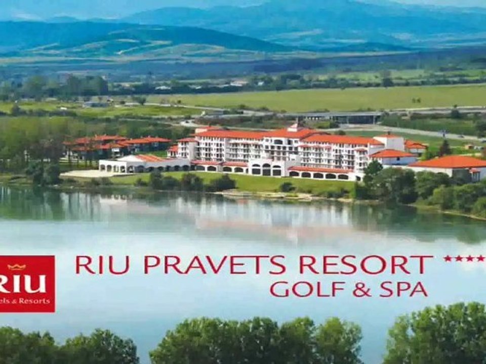 Riu Pravets Resort Golfhotel & Spa Riu Hotels  Resorts Reisebuero Fella