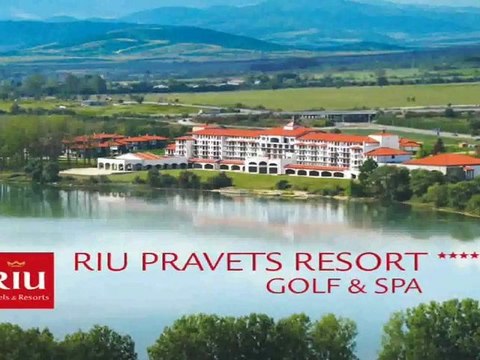Riu Pravets Resort Golfhotel & Spa Riu Hotels Resorts Reisebuero Fella