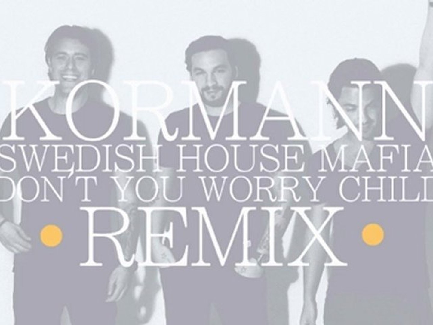 Swedish House Mafia - Don't you worry Child (KORMANN remix) - **FREE  DOWNLOAD** - Vidéo Dailymotion
