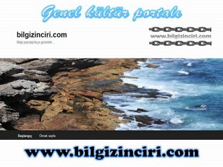 www.bilgizinciri.com Genel Kültür Portalı - Bilgi paylaştıkça güzeldir...