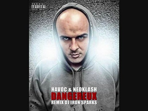 Neoklash & Havoc (Mobb Deep) - Dangereux remix Dj Iron Sparks
