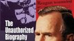 Biography Book Review: George Bush: The Unauthorized Biography by Webster Griffin Tarpley, Anton Chaitkin